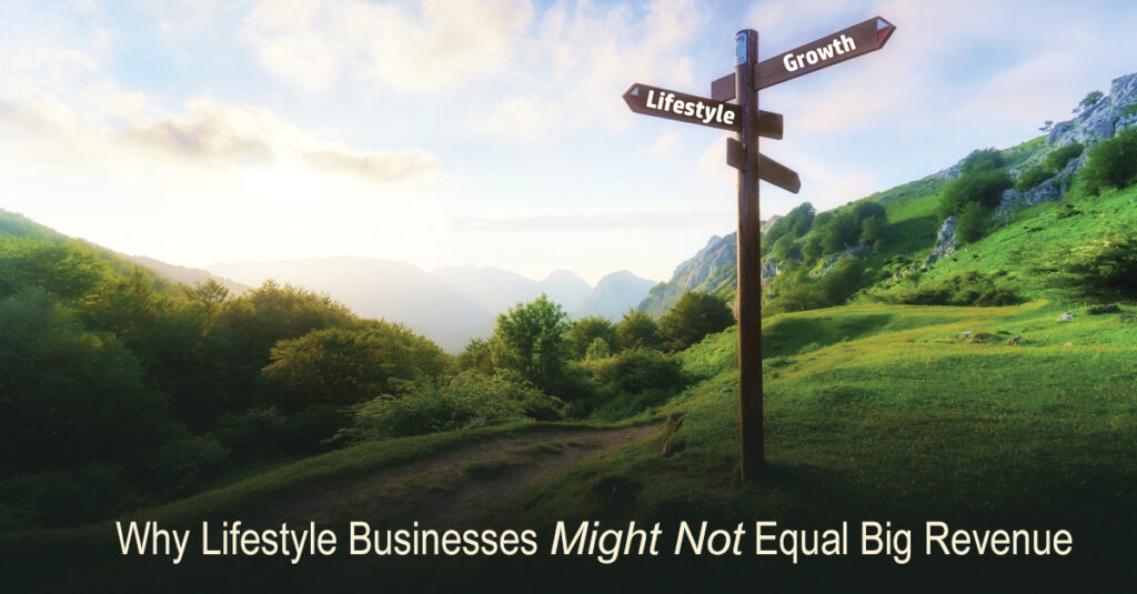 Why Lifestyle Businesses Might Not Equal Big Revenue
